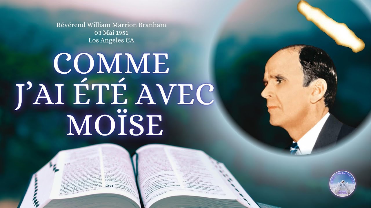 Comme j'ai été avec Moïse, Rev. William Marrion Branham, 51-0503 #williammarrionbranham #sermon