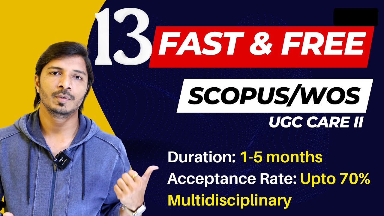 13 Fast Publication Free Scopus and Web of Science (SCI) Journals II My Research Support