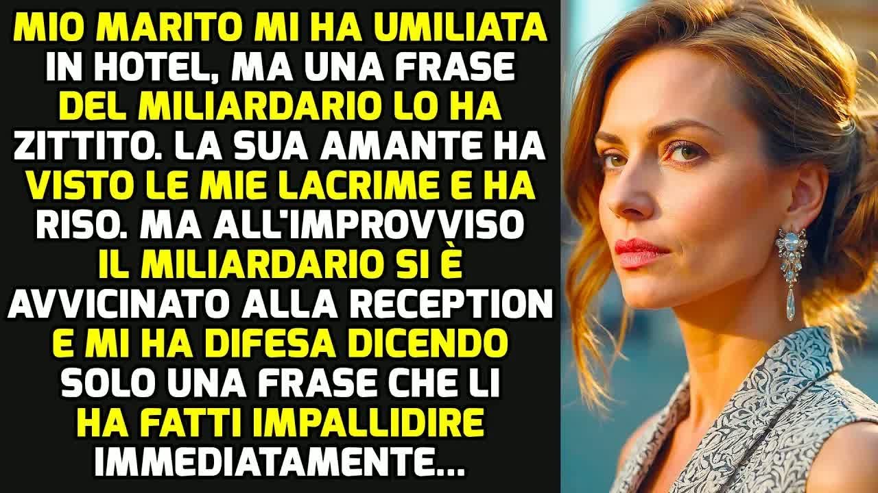 Mio Marito Mi Ha Umiliato In Albergo, Ma La Frase Di Un Miliardario Lo Ha Messo A Tacere STORIE