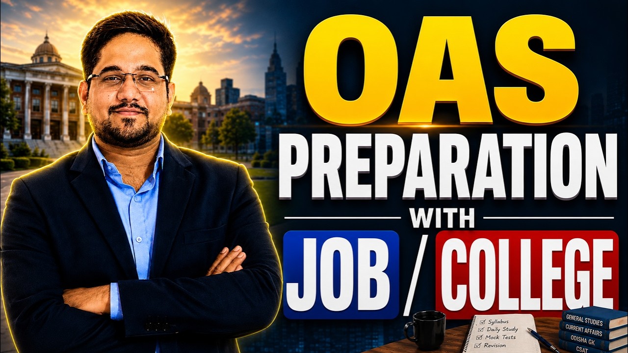 How to Prepare for OAS Exam with a Job or College? | କେମିତି କରିବେ OAS ପ୍ରସ୍ତୁତି? | OPSC StudyIQ