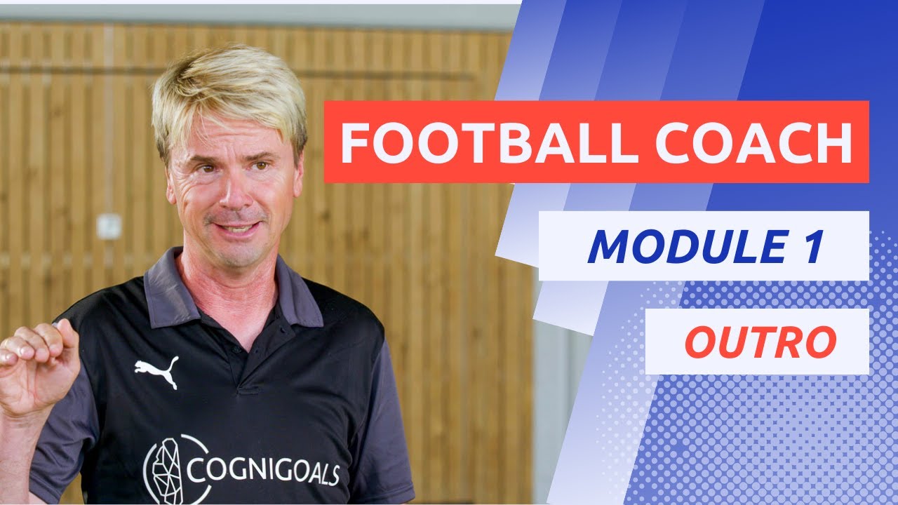 Football Coach Module 1 - Outro (English)