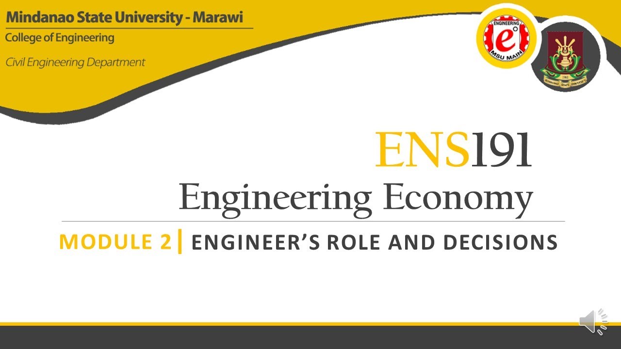 [ENS191 | Engineering Economy] Module 2: Engineer's Role and Decisions