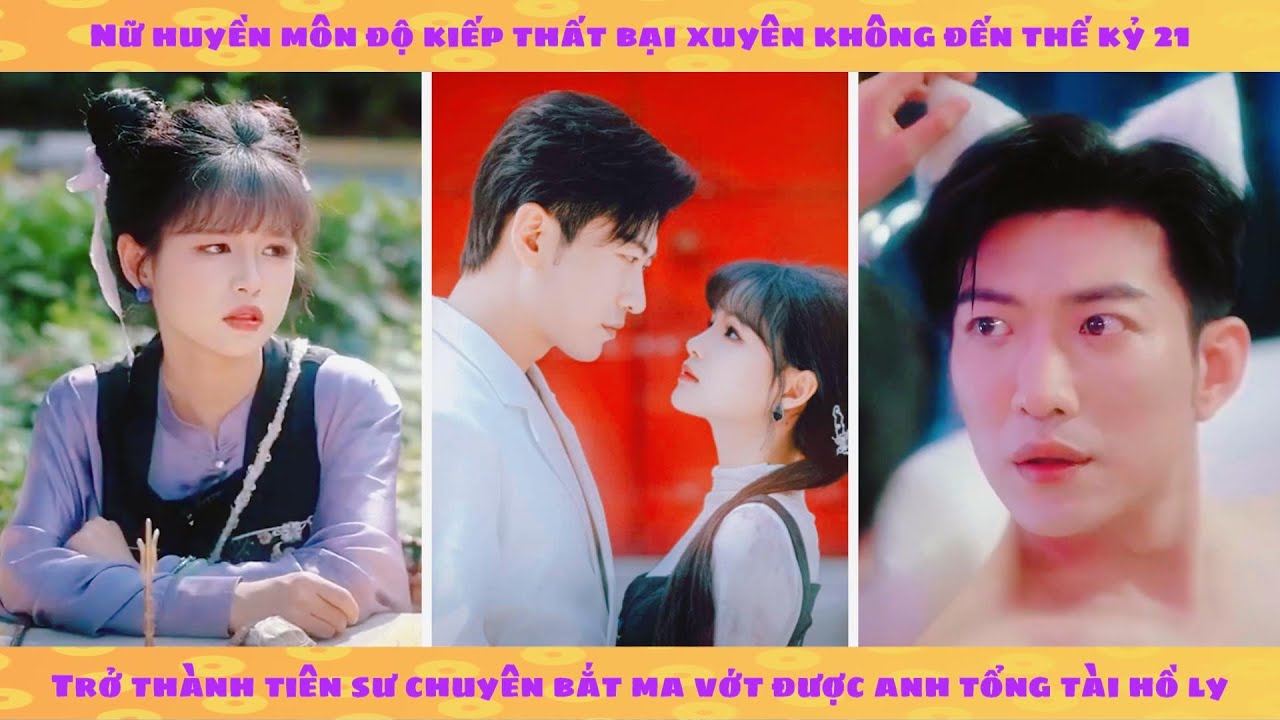 Nữ tổ huyền môn xuyên không thé kỷ 21 trừ tà kiếm tiền vớt được tổng tài là hồ ly
