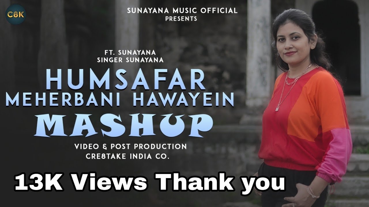 HUMSAFAR + MAHERBANI + HAWAYEIN MASHUP | Female Cover By Sunayana | Bollywood Tracks