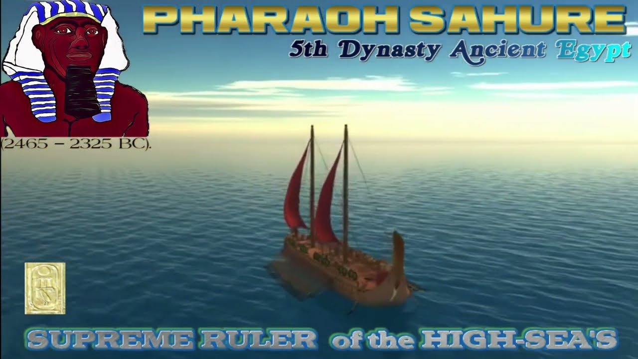 GBHPAD present King Sahure Supreme Ruler of the High-Seas!