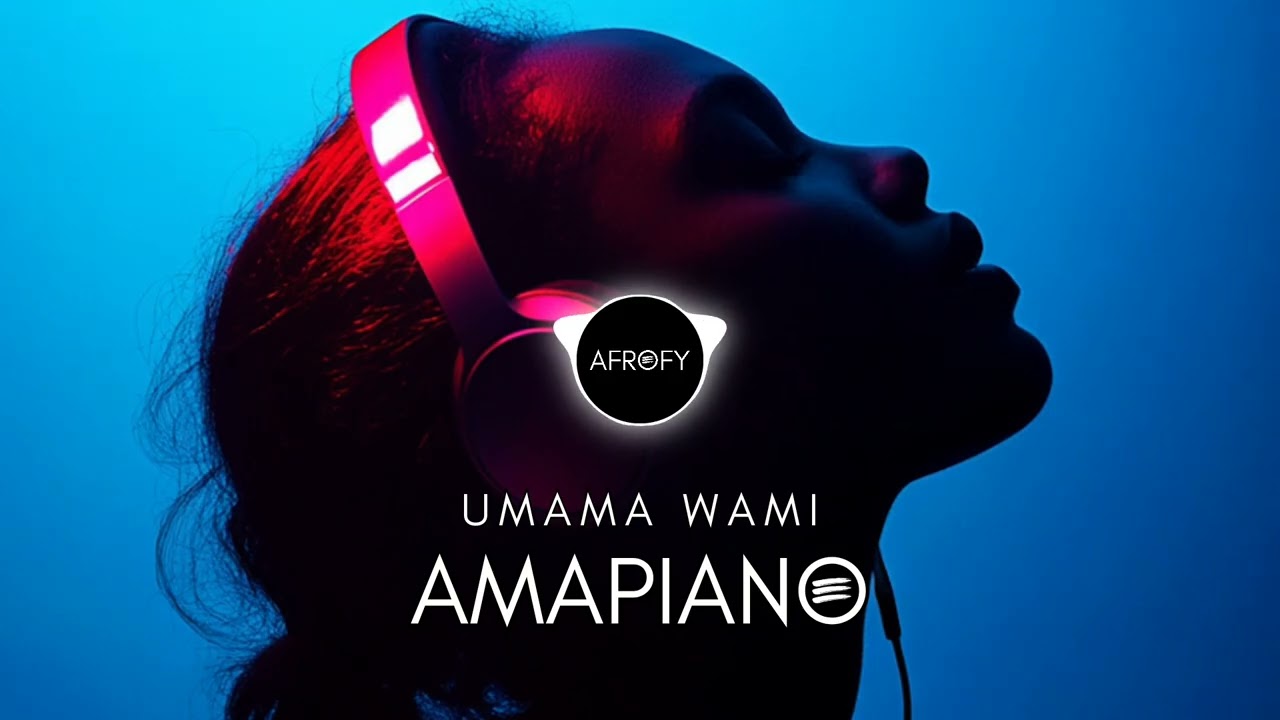 Afrofy - Umama Wami (My Mother) | Afro Soul Amapiano