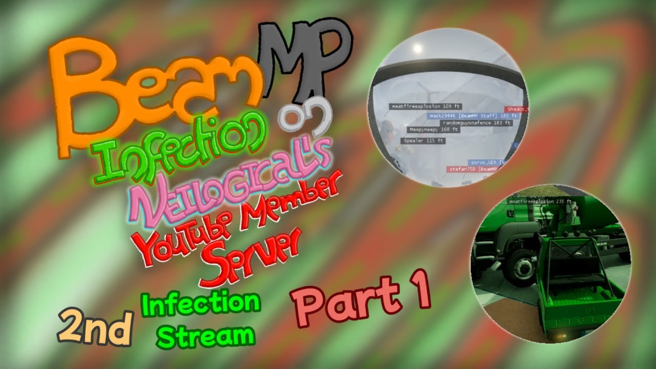 BeamMP - Infection on Neilogical's YouTube Member Server - 2nd Infection Stream (Part 1)
