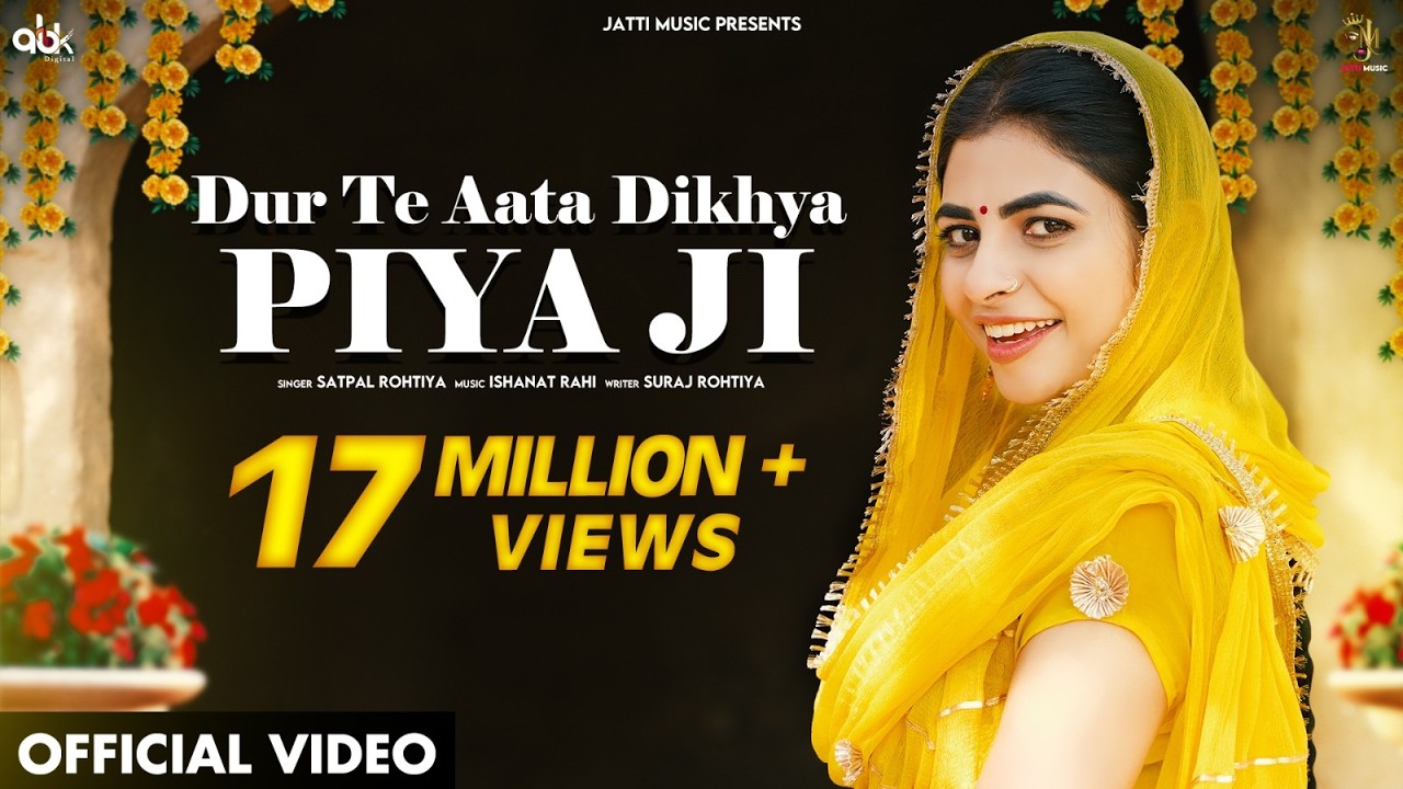 Dur Te Aata Dikhya Piya Ji (Official Video)  AK Jatti & Satpal R | New Haryanvi Songs Haryanavi 2023