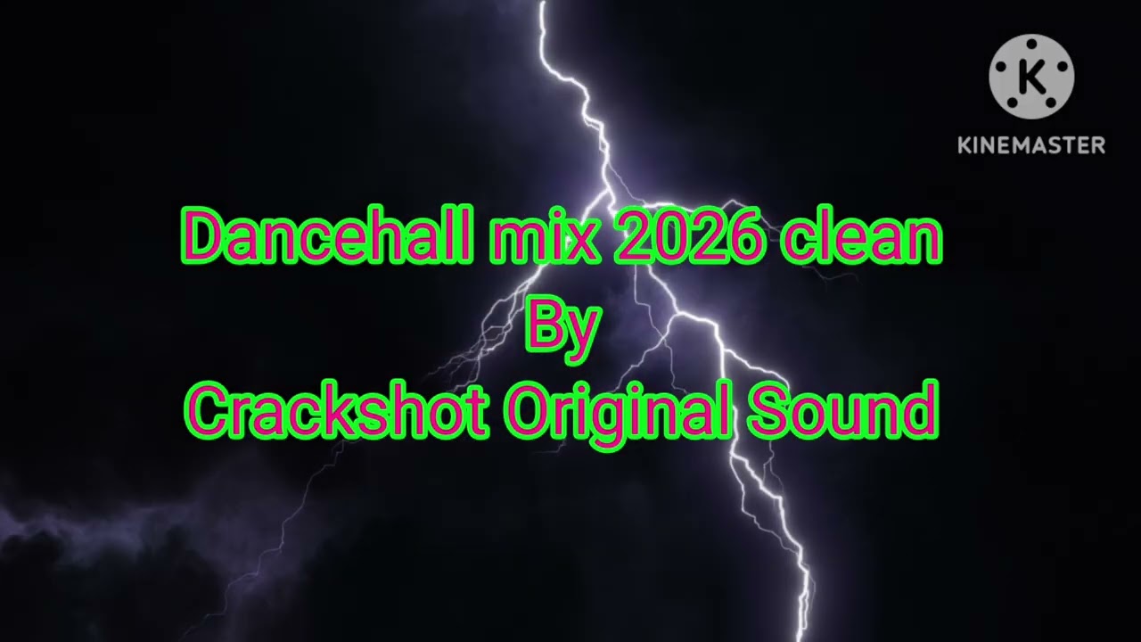 New Dancehall 2026 clean mix by Crackshot Original Sound 
