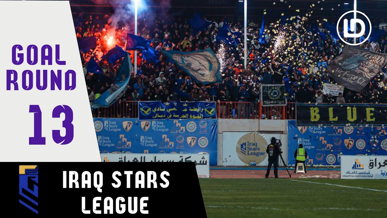 IRAQ STARS LEAGUE : GOAL ROUND 13