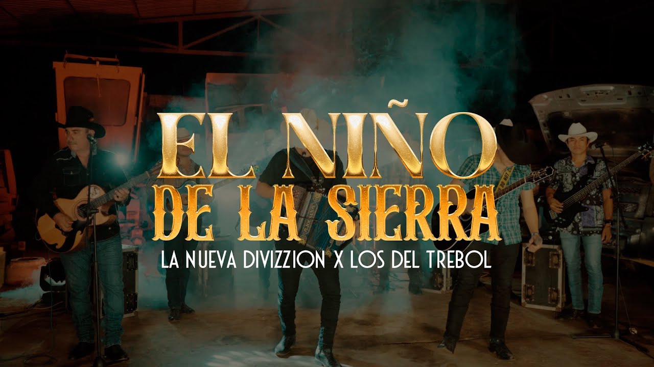 El Niño de la Sierra - La Nueva Divizzion, Los del Trébol (Video Oficial)