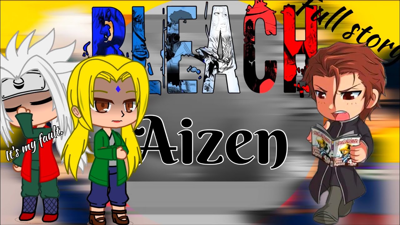 Naruto friend react to Naruto as Aizen Sosuke|PART1-3|😁Tiktoks||👒Gacha Club||