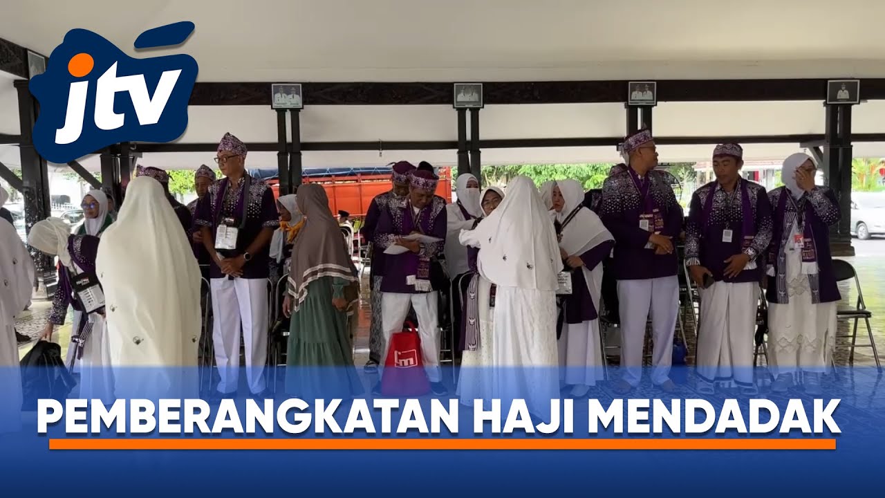 PEMBERANGKATAN HAJI MENDADAK JAMAAH TERKEJUT