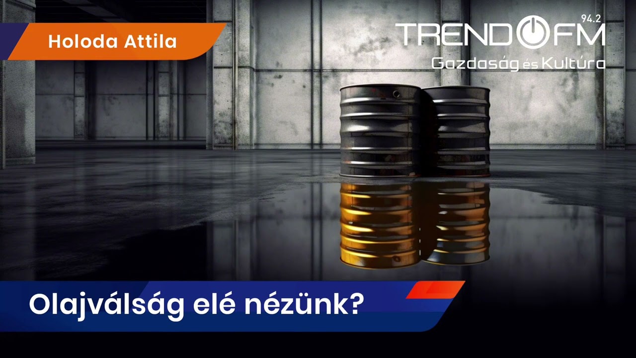 Honnan lesz kellő kőolajmennyisége Magyarországnak? | Trend FM