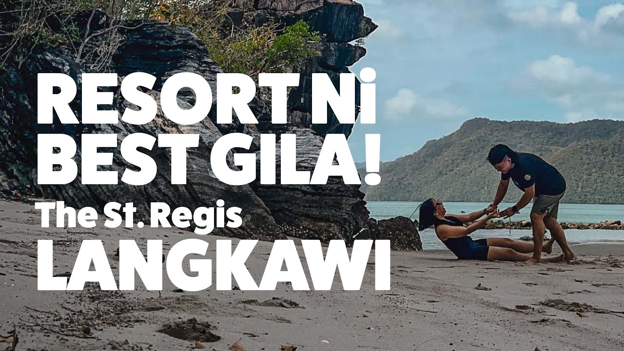 Bercuti ke 5 Stars Resort Di Langkawi! | The St. Regis Langkawi