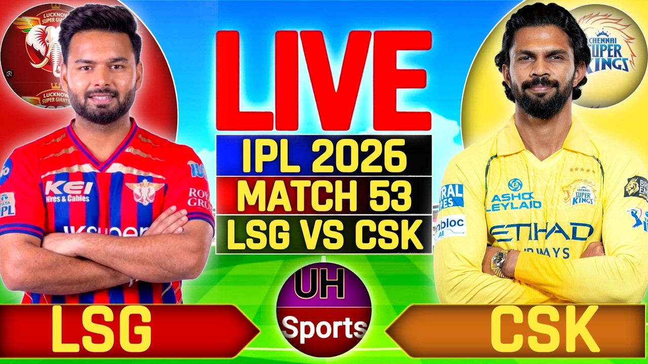 🔴 CSK vs LSG, Live Match Score, IPL 2026 Live Cricket Match Chennai vs Lucknow | IPL Live Commentary
