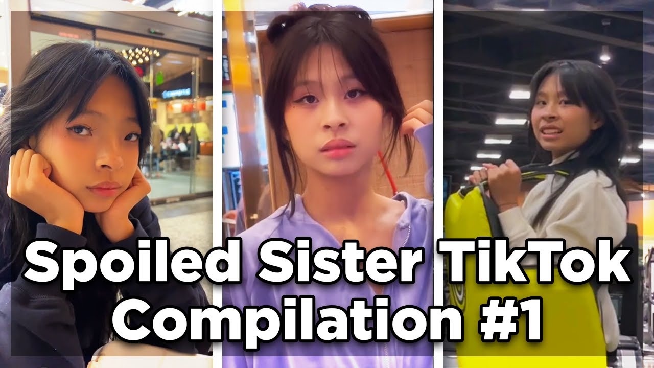 SPOILED SISTER TIKTOK COMPILATION 💥 PART 1