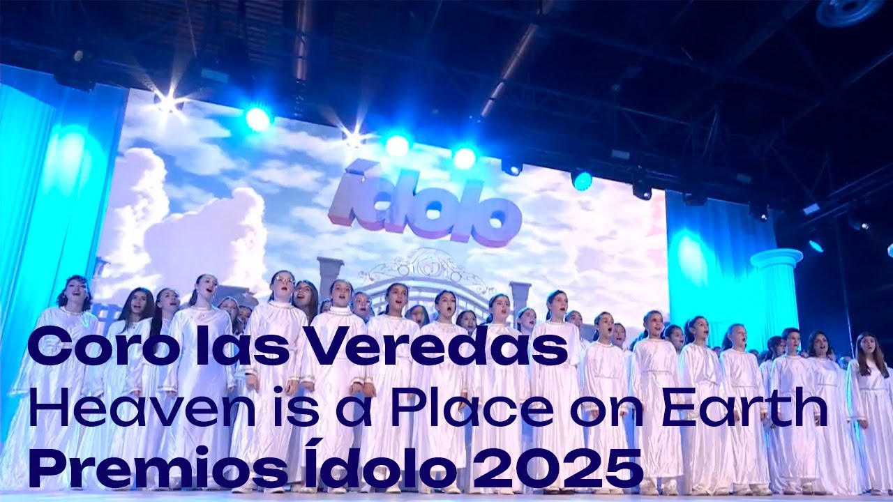 Heaven is a Place on Earth, Coro Las Veredas, Premios Ídolo 2025