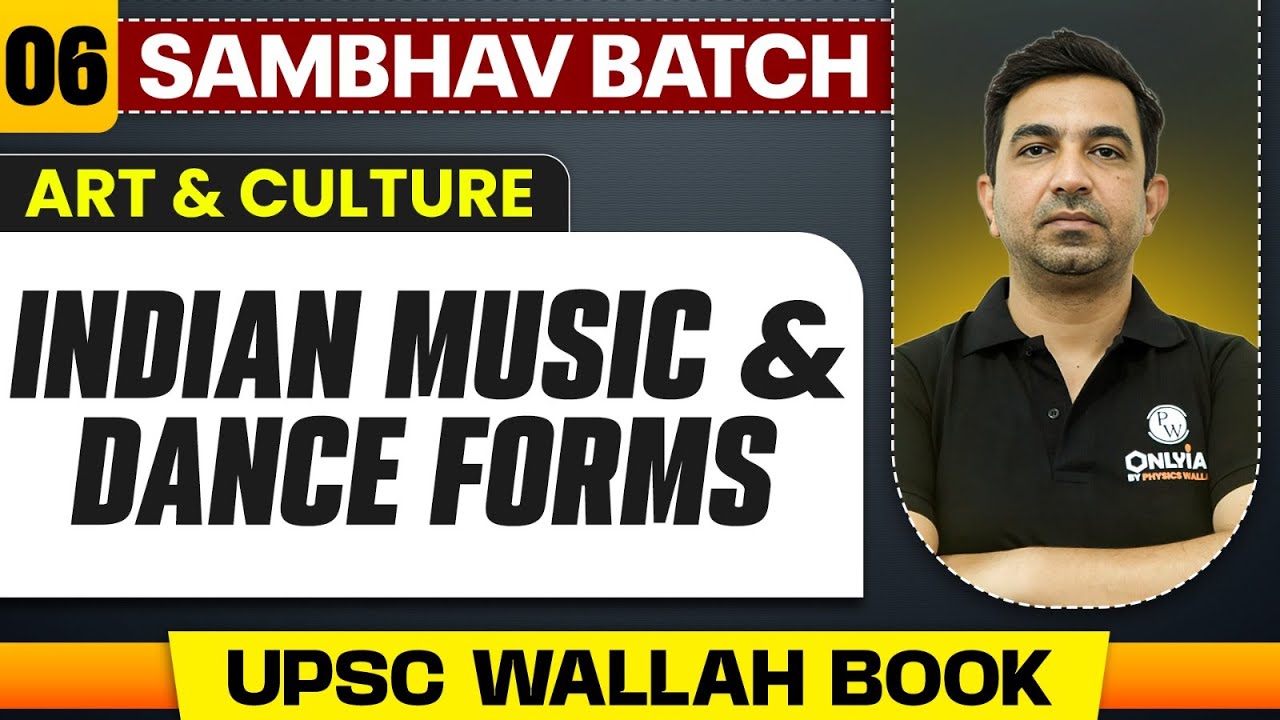 Indian Music and Dance Forms | Art and Culture - Lecture 6 | UPSC Preparation