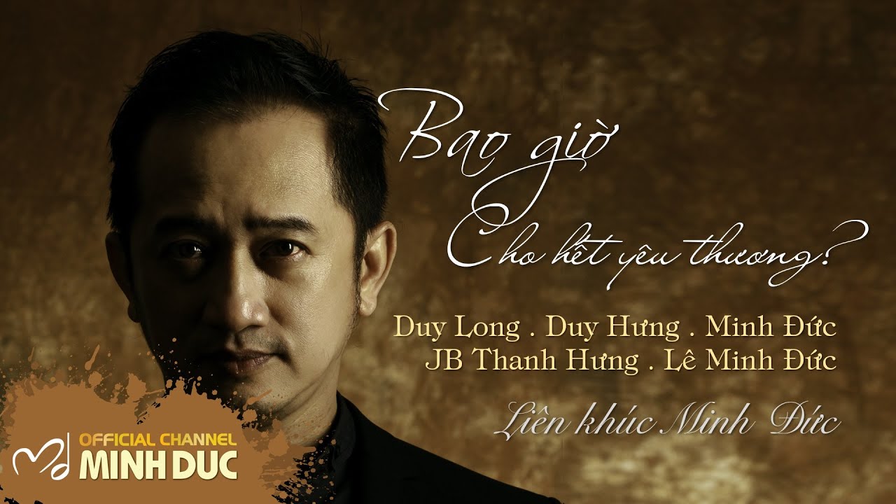 🟠 Liên khúc BAO GIỜ CHO HẾT YÊU THƯƠNG (Duy Long . Duy Hưng . JB Thanh Hưng . Lê Minh Đức)