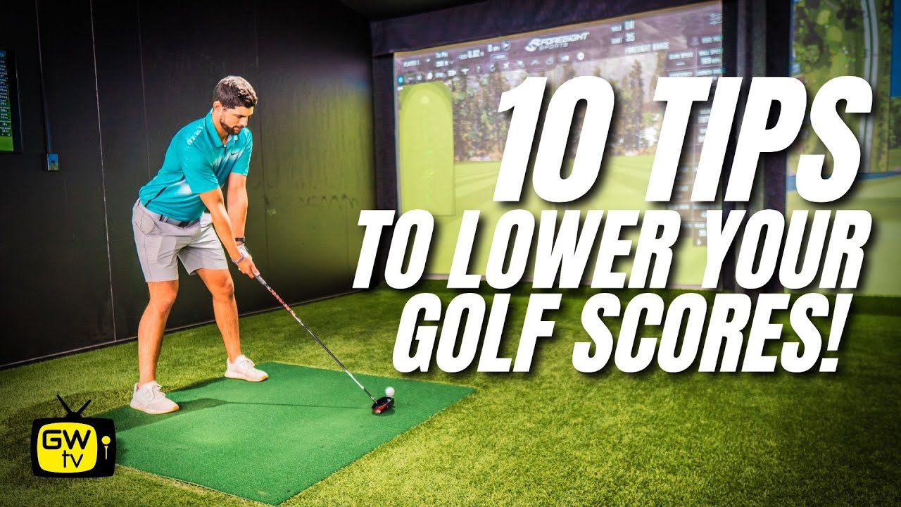 10 Tips to Lower Your Golf Scores