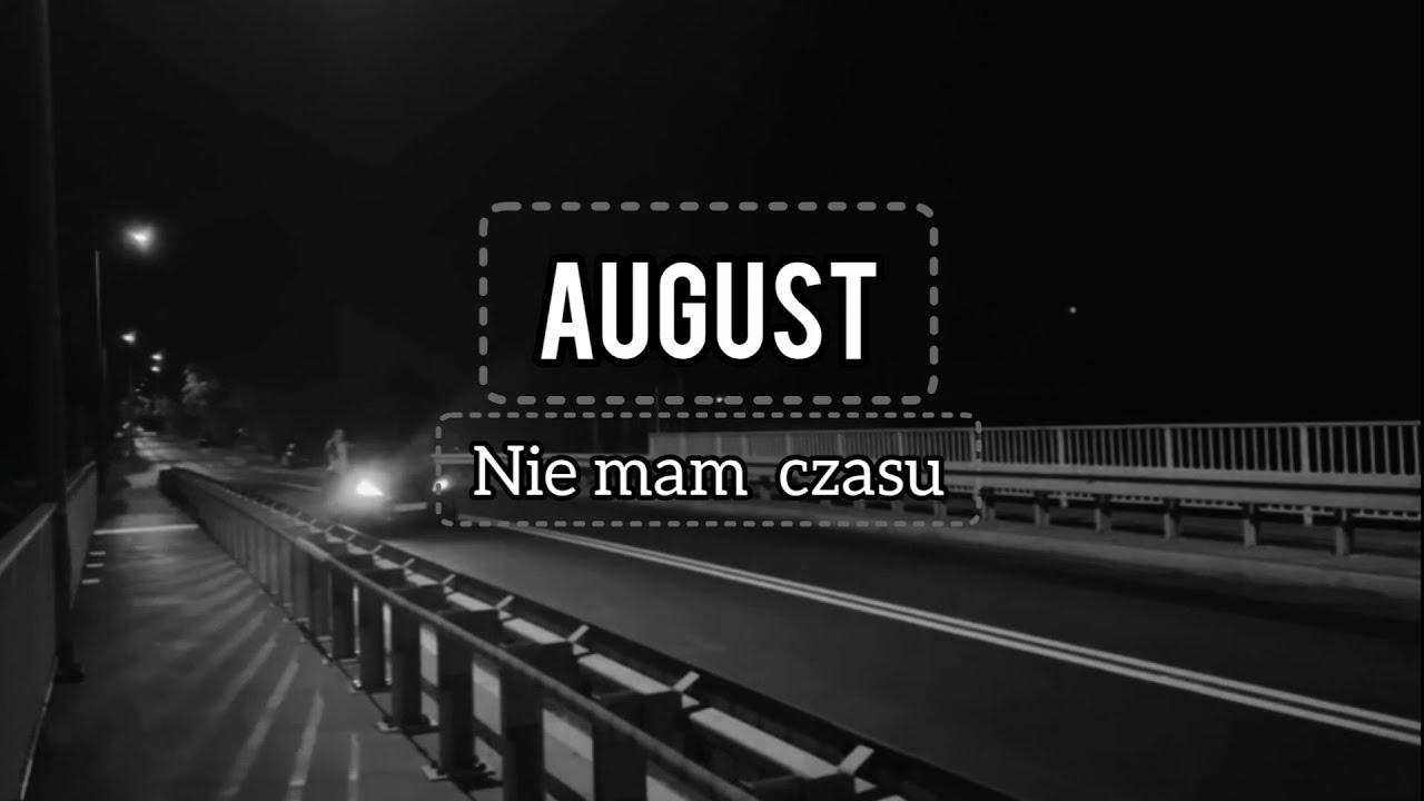 August - Nie mam czasu (prod.HVNDRED) 