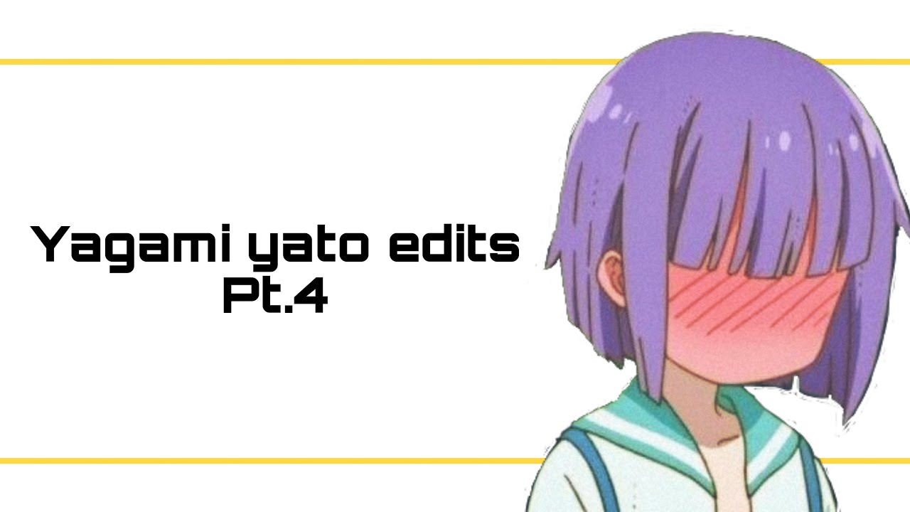 ✨Yagami yato edits pt.4✨
