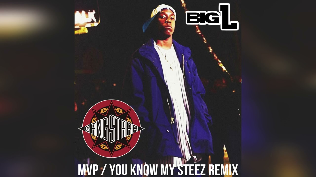 BIG L 'YOU KNOW MY STEEZ' GANG STARR MVP REMIX @REMIXSLAYER87 @BigL139 @GangStarr #remix #rap