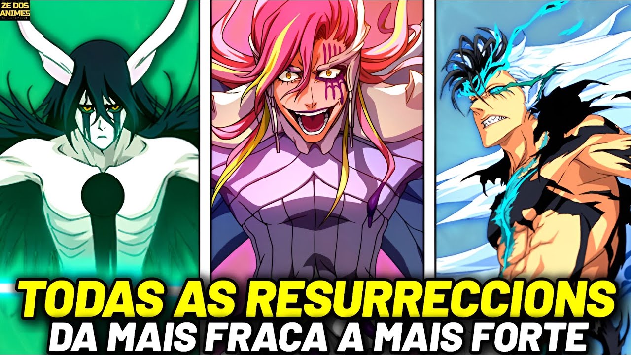 TODAS AS RESURRECCIONS DE BLEACH DA MAIS FRACA A MAIS FORTE