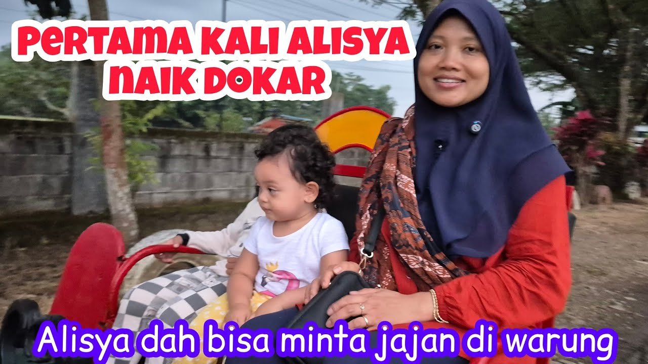 PERTAMA KALI ALISYA NAIK DOKAR 