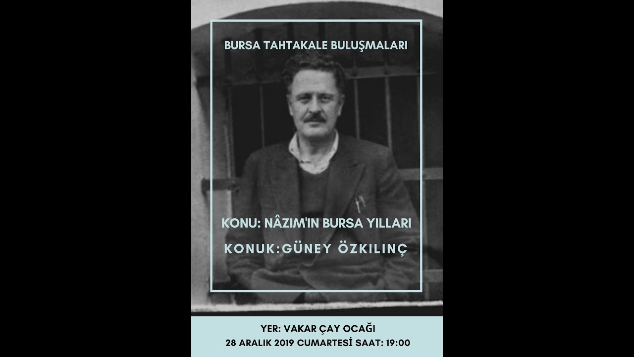 Nâzım’ın Bursa Yılları - Güney Özkılınç
