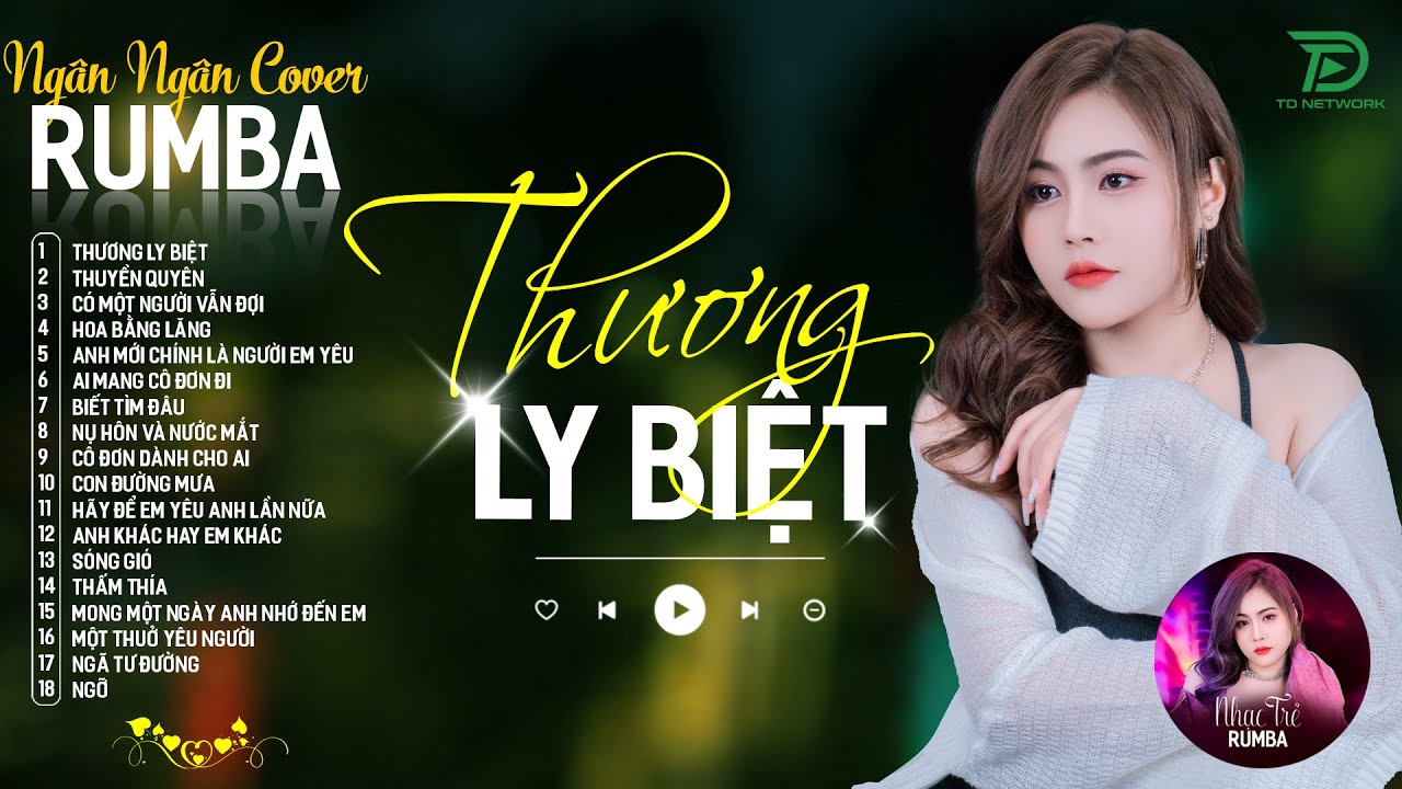 THƯƠNG LY BIỆT, CÓ MỘT NGƯỜI VẪN ĐỢI - ALBUM RUMBA XUẤT SẮC NHẤT 2024 - NGÂN NGÂN COVER CỰC HÓT