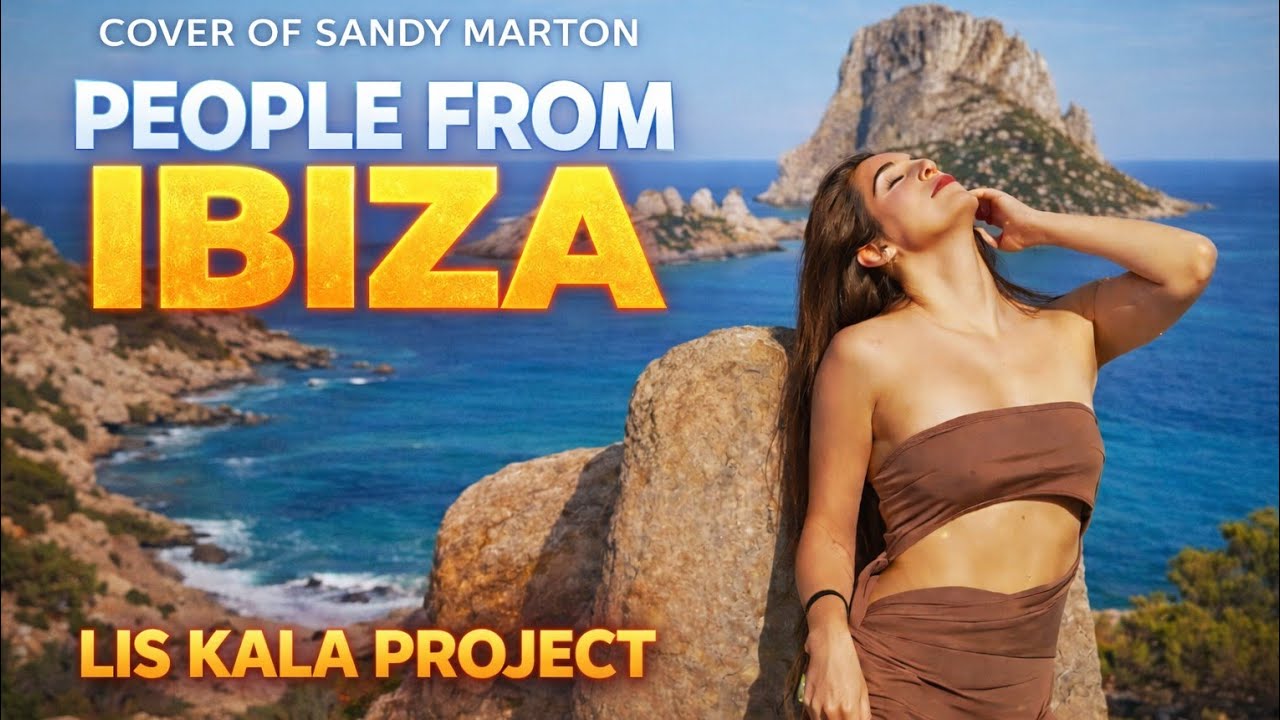 People from Ibiza (Sandy Marton cover) - Lis Kala Project