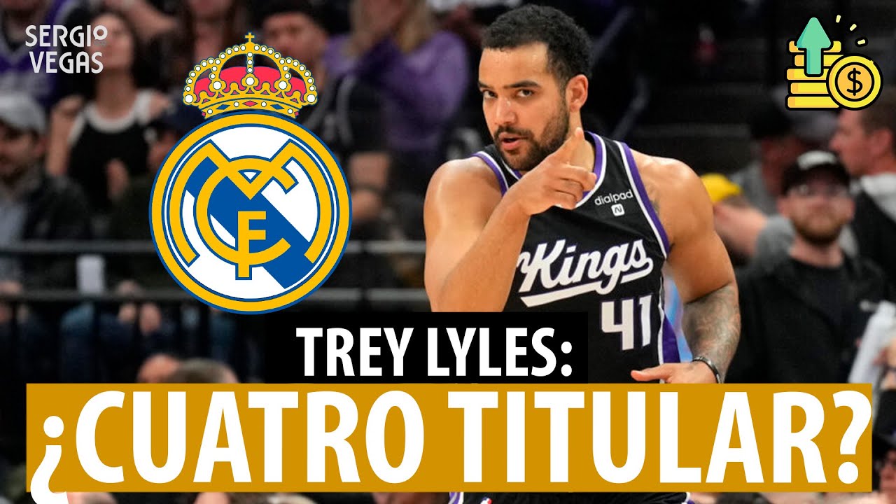 ¡BOMBAZO del REAL MADRID BALONCESTO! ¿FICHAR a TREY LYLES? ¿CÓMO JUEGA? ¿HEZONJA ALERO? ¿ALMANSA?