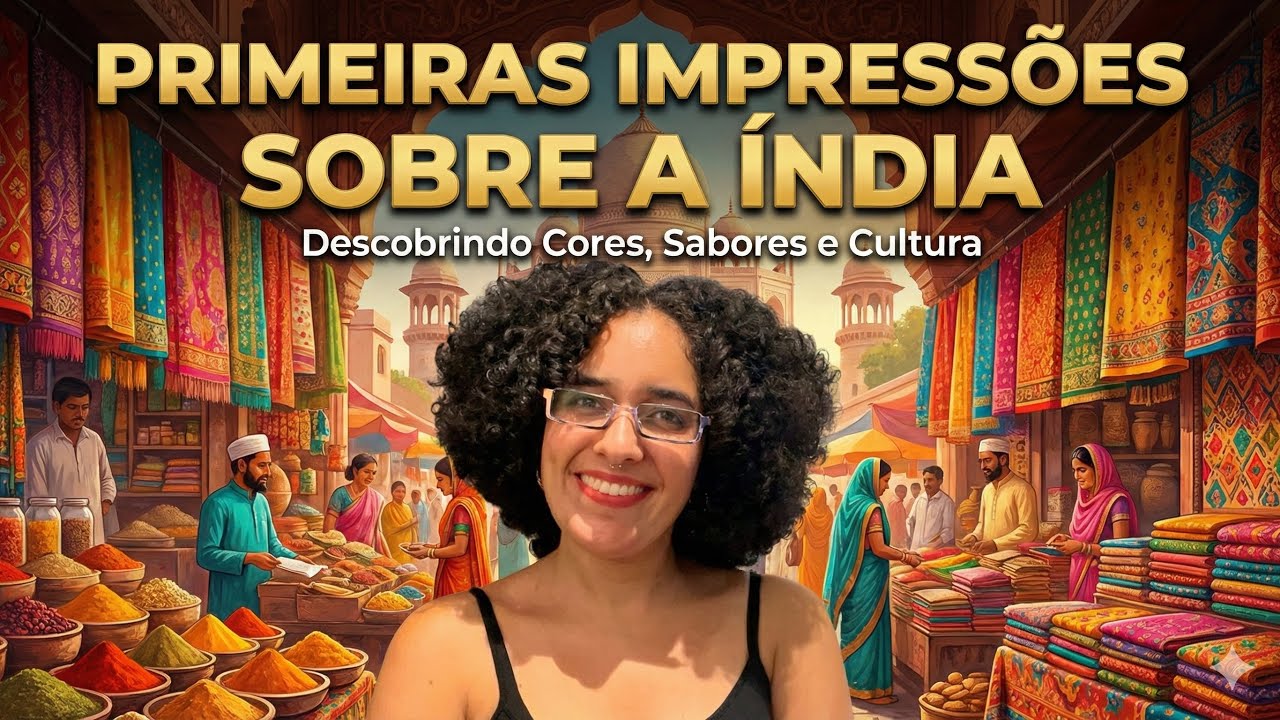 Primeiras impressões sobre a ÍNDIA 🇮🇳 