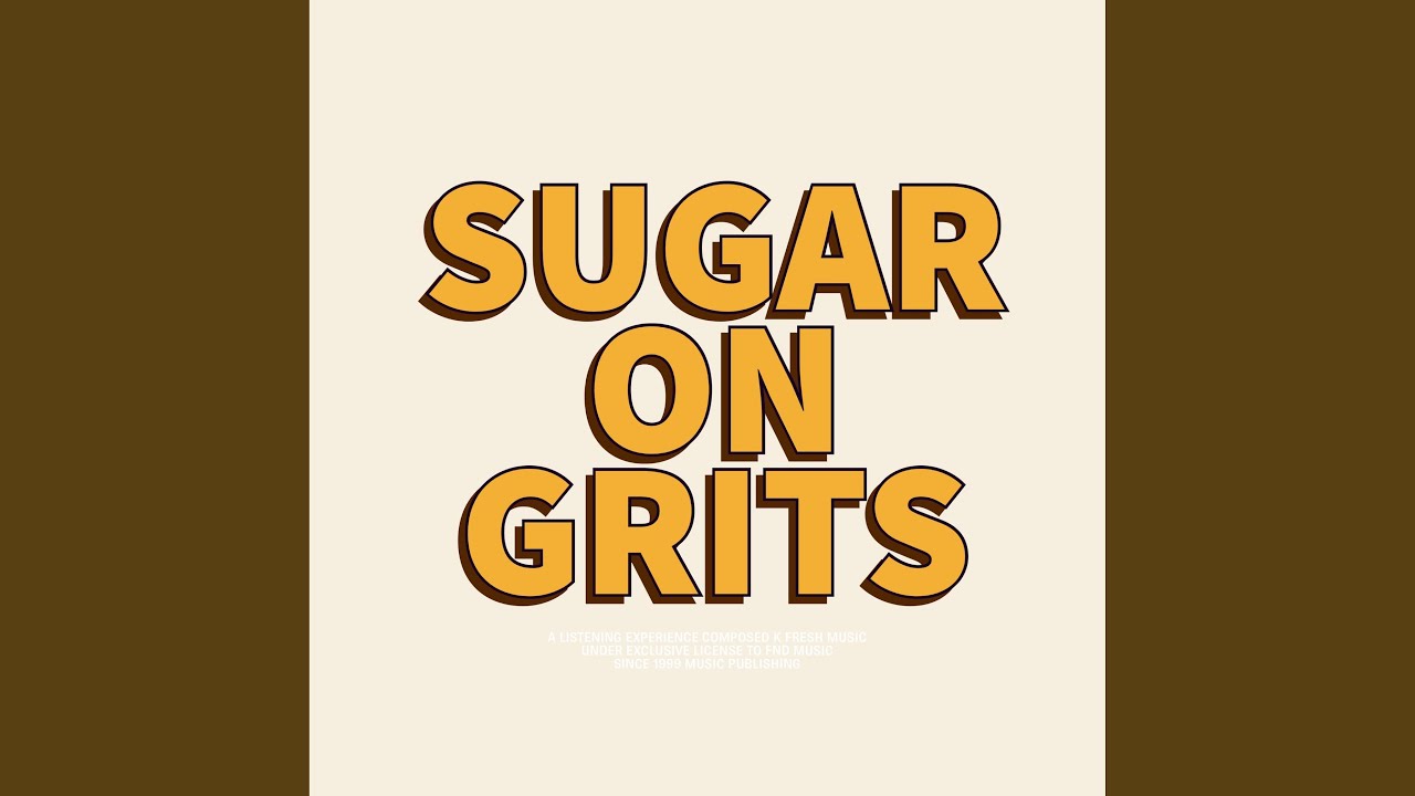 Sugar On Grits
