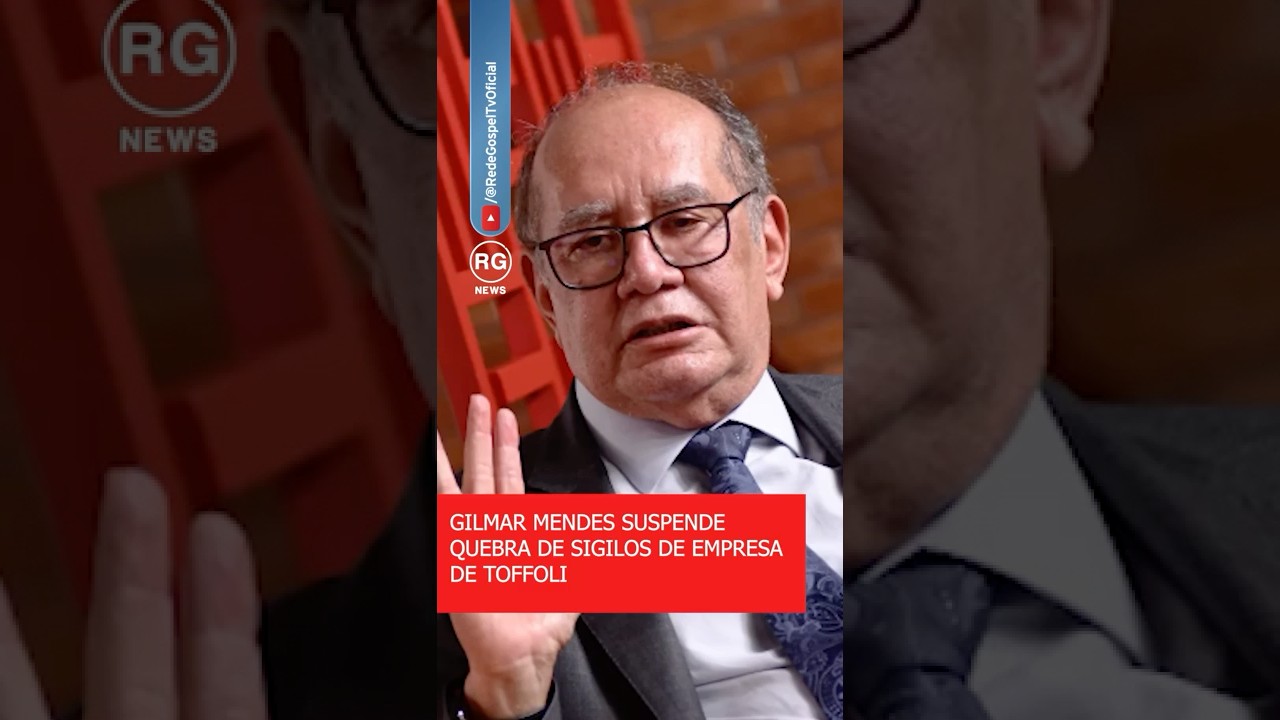 GILMAR MENDES SUSPENDE QUEBRA DE SIGILOS DE EMPRESA DE TOFFOLI