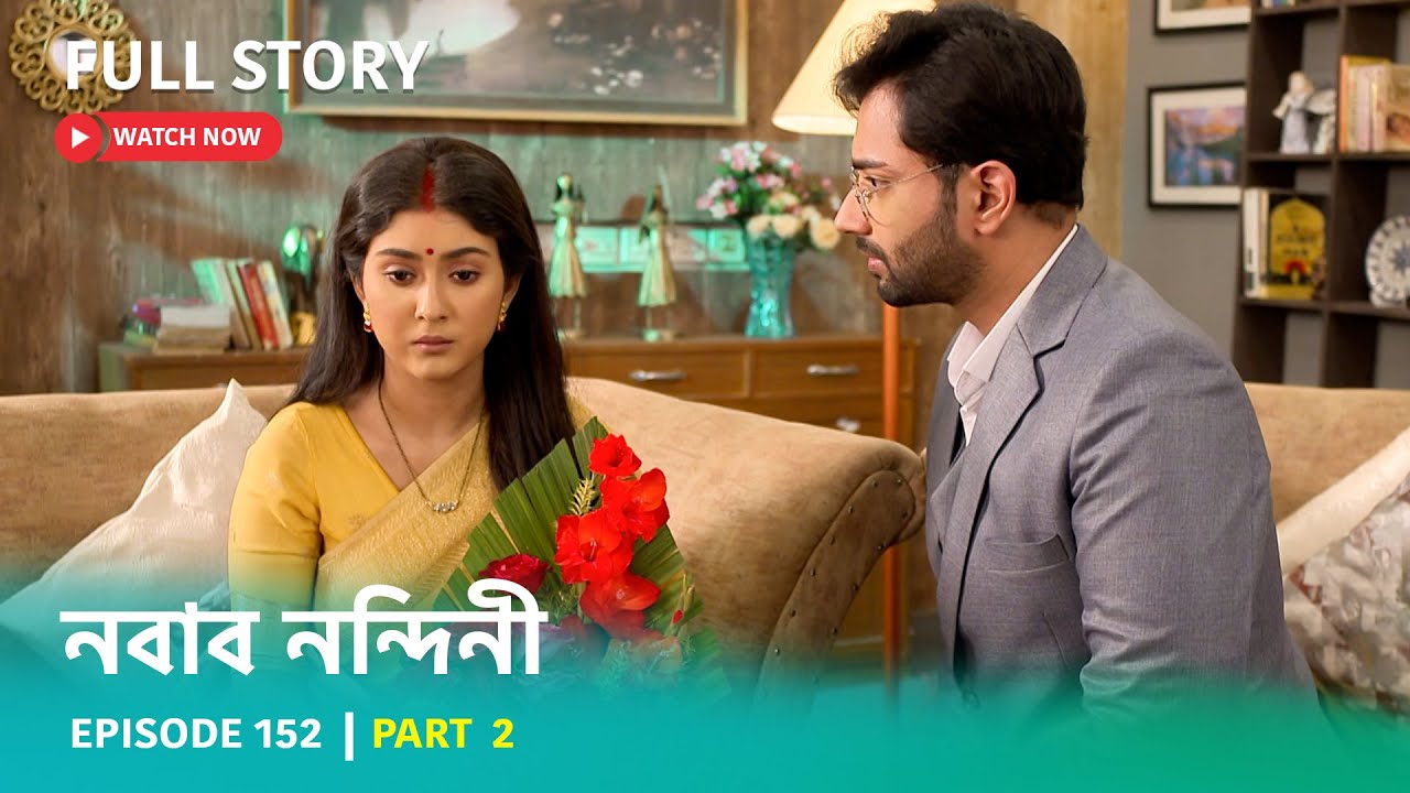 Episode 152 | Part 2 | নবাবনন্দিনী । বন্ধু বেশে শত্রু