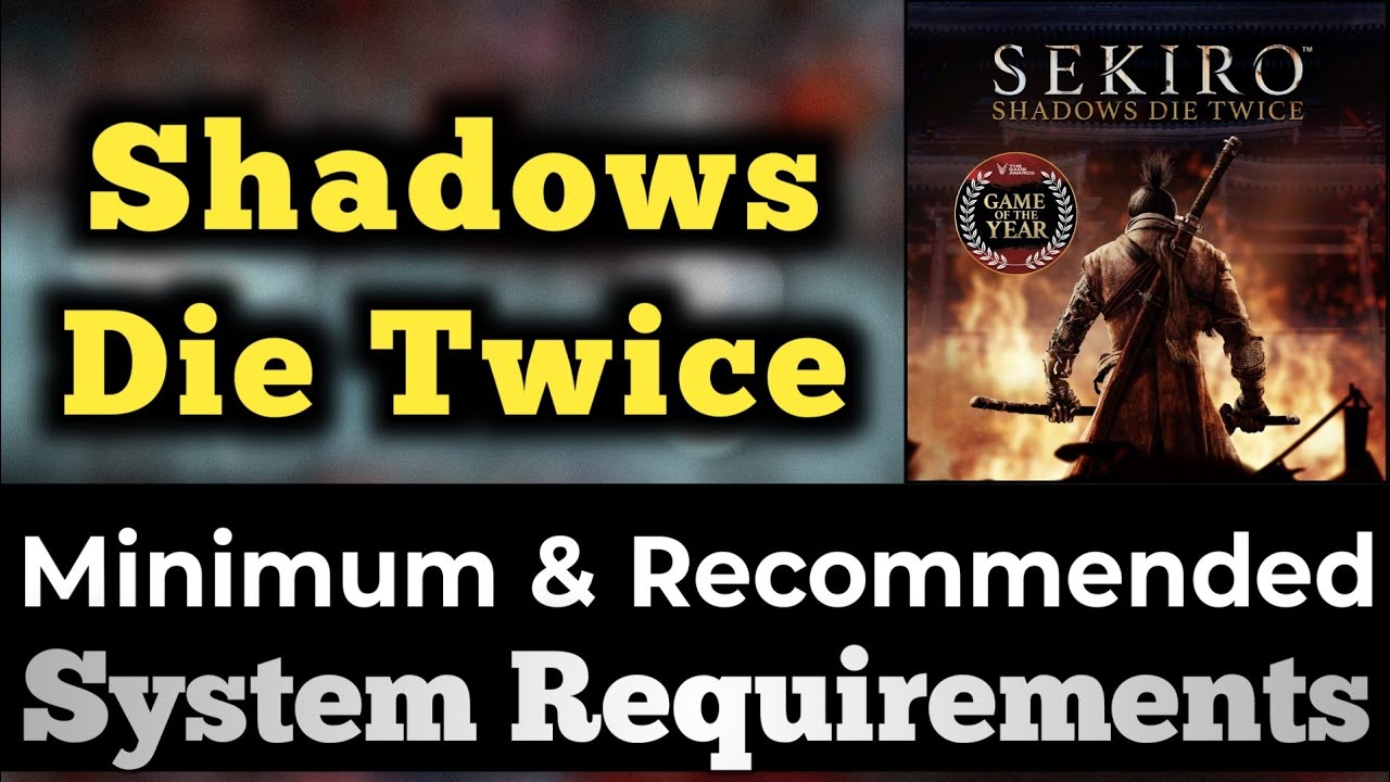 Shadows Die Twice System Requirements || Shadow Die Twice PC Requirements