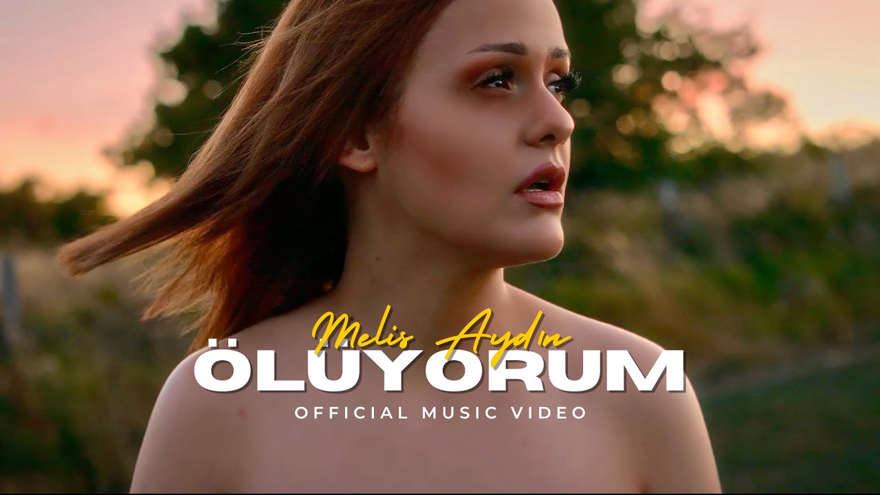 Ölüyorum - Melis Aydın (Official Video)