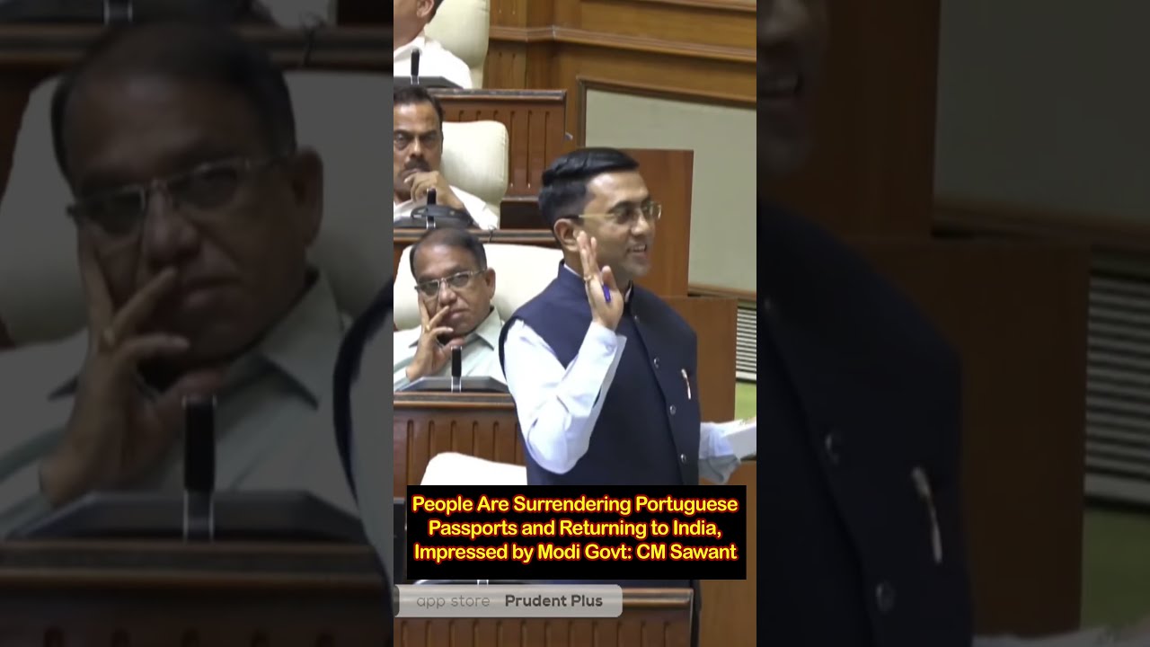 People Are Surrendering Portuguese Passports and Returning to India, Impressed by Modi Govt: CM