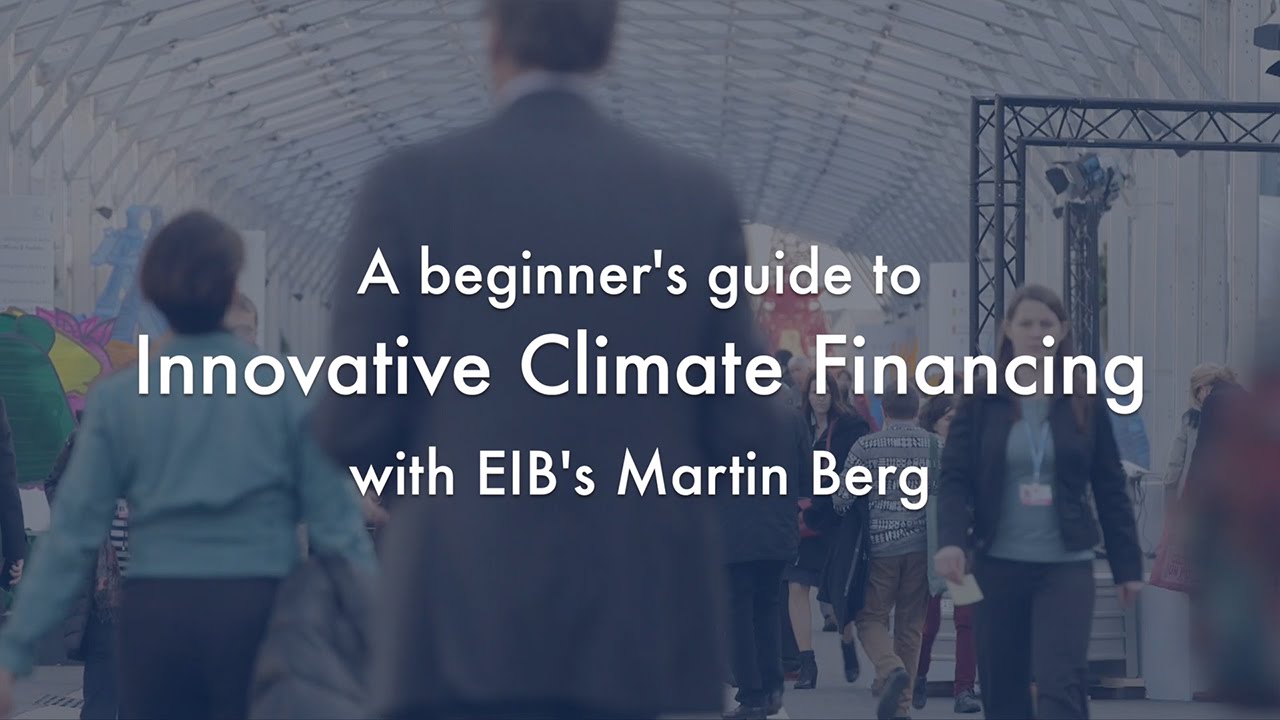 Innovative Finance: A beginner's guide with EIB's Martin Berg