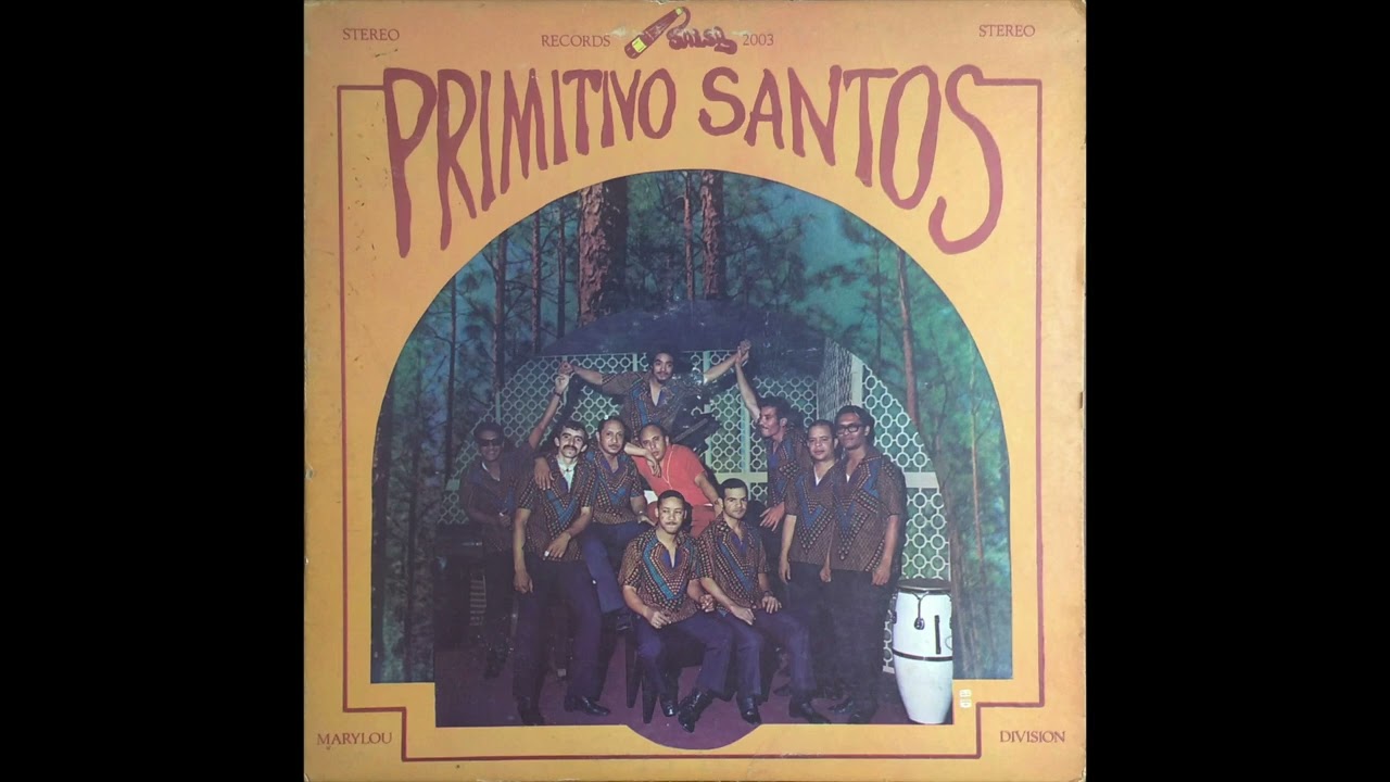 Primitivo Santos Y Su Orquesta - Yo No Hablo Na' (Guaguanco)