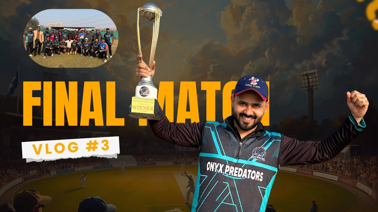 Final Match Vlog 🔥 | An Absolute Thriller .