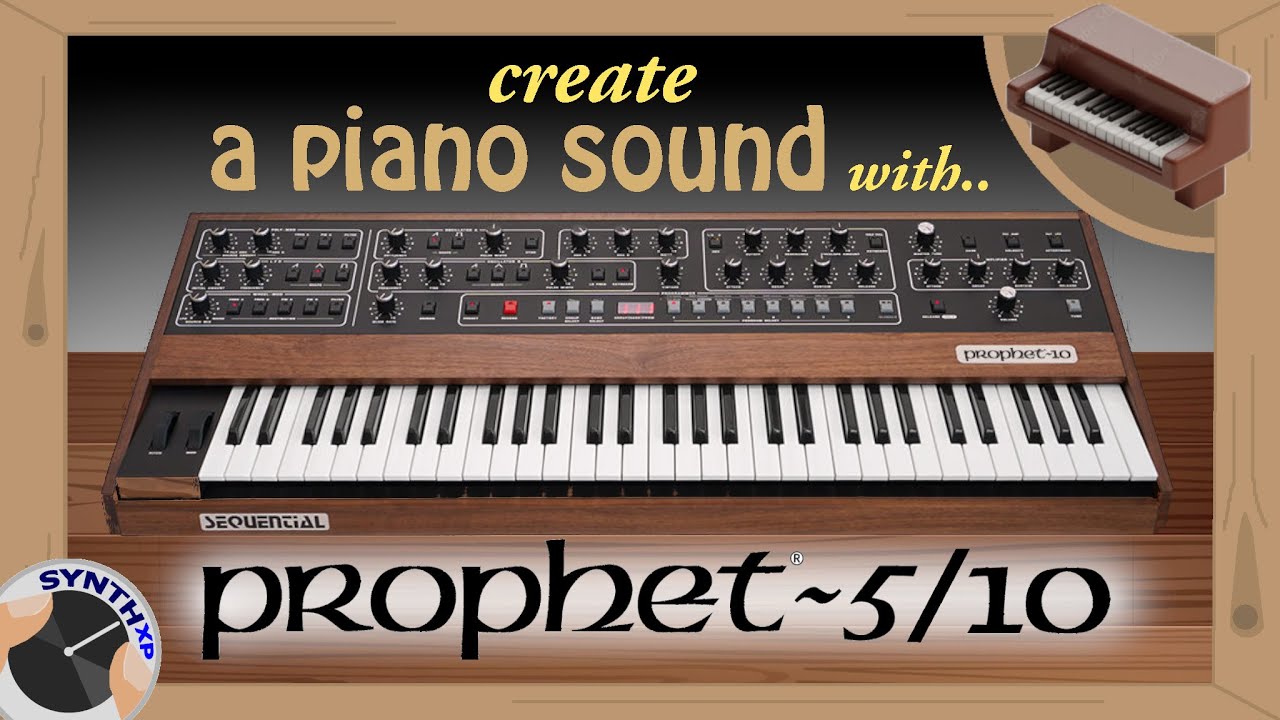 Create a piano sound with Prophet 5/10