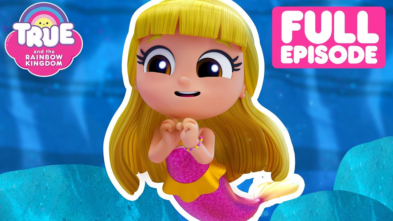 Mermaid Princess! 🧜&zwj;♀️❤️ FRIENDSHIP DAY Full Episode 🌈 True and the Rainbow Kingdom