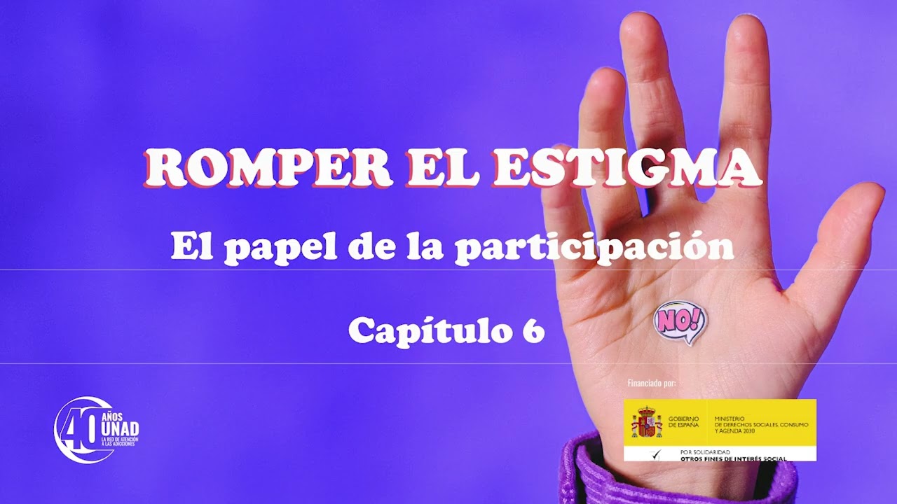Romper el estigma es abrir caminos de inclusión.  Ep.6 - El papel de la participación