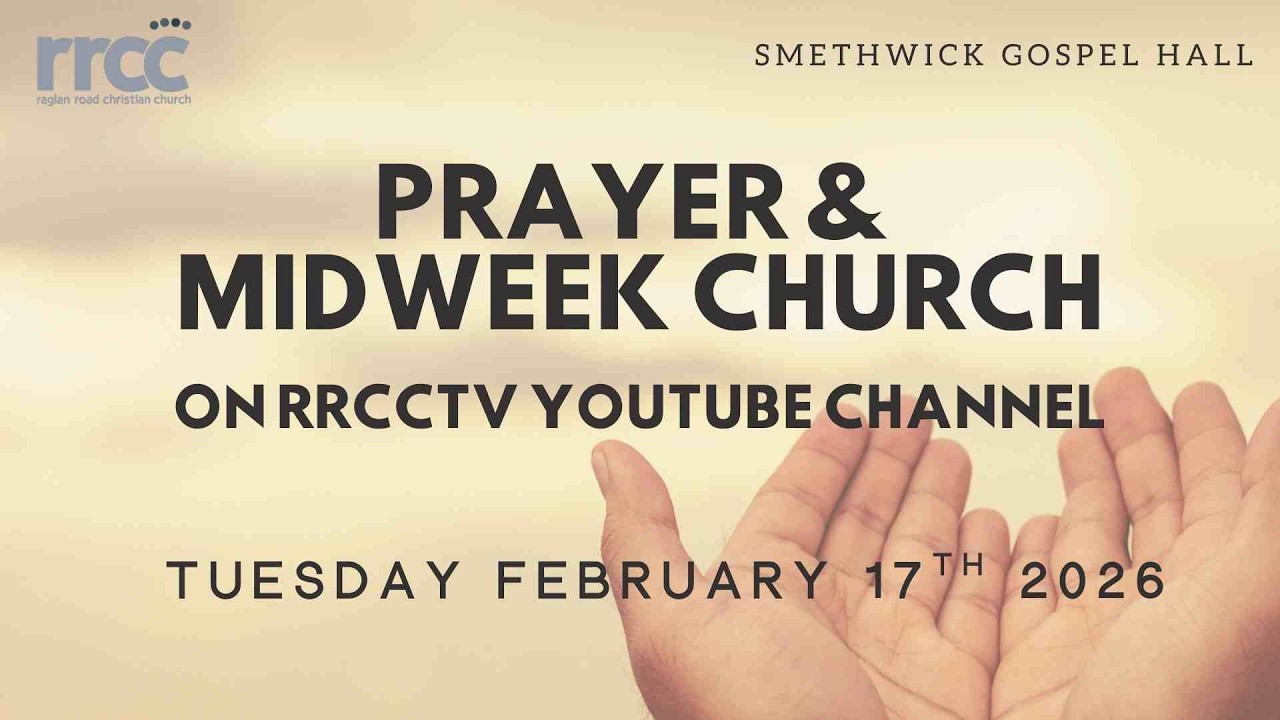 Midweek Church and Prayer - Tues Feb 17th 2026