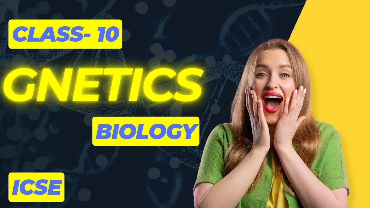 Genetics chapter 2 biology || Class 10 || ICSE || genetics explanation and summary 