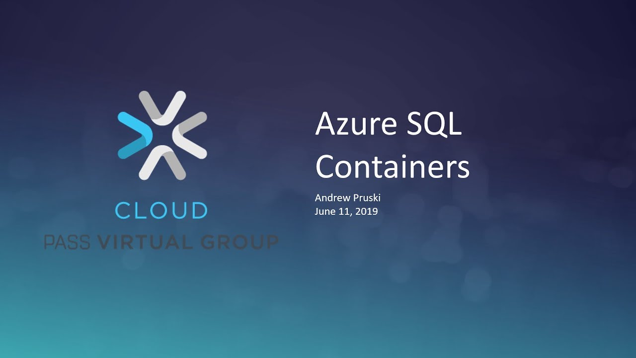 Azure SQL Containers with Andrew Pruski